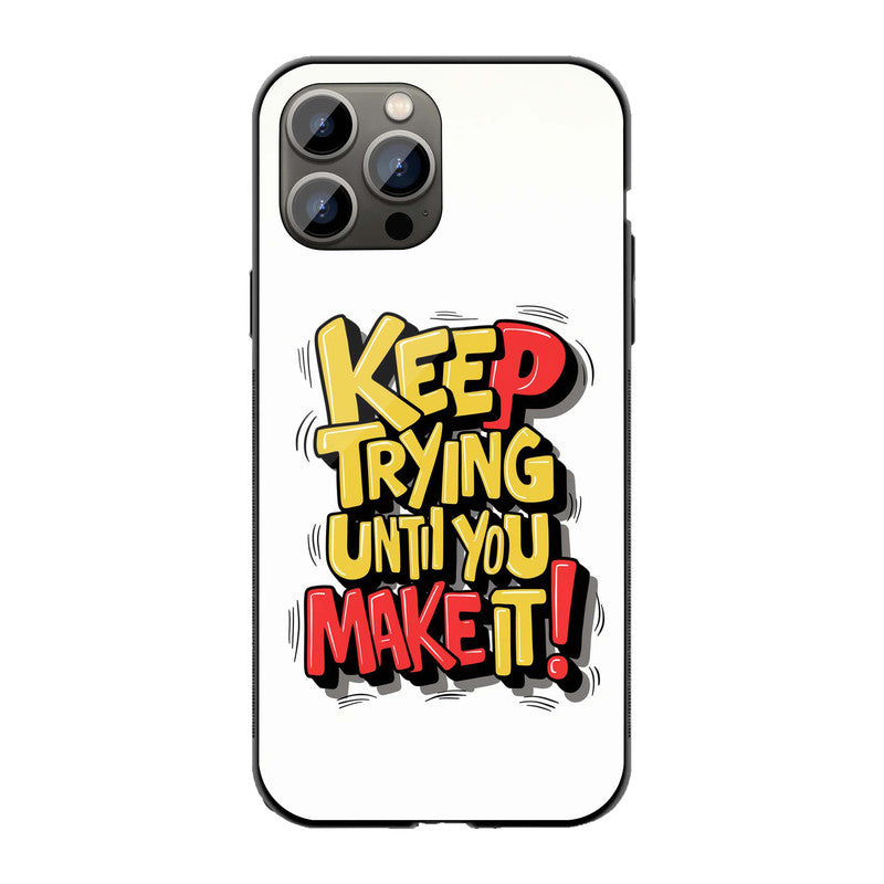 Keep Trying Phone Cover | Glass Case